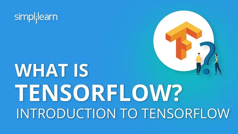 What is TensorFlow?: Simplilearn