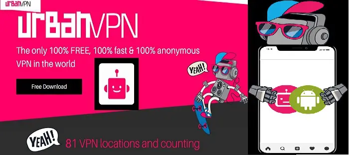 Top 10 Best Unlimited Free VPNs Apps for Android Phone in 2020: Urban FREE VPN
