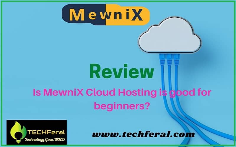 Is MewniX  cloud hosting is good for beginners? Best Cheapest Cloud Web Hosting: MewniX